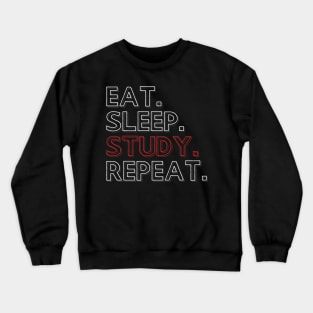 Eat Sleep Study Repeat Crewneck Sweatshirt